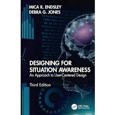 Afbeelding van Designing for Situation Awareness: An Approach to User Centered Design, Third Edition