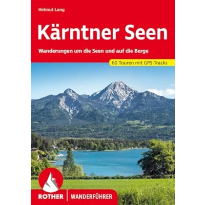 Afbeelding van Kärntner Seen: Wanderungen um die Seen und auf Berge. 60 Touren mit GPS Tracks