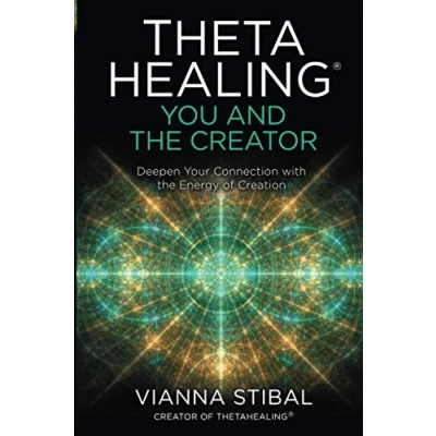 Afbeelding van ThetaHealing®: You and the Creator: Deepen Your Connection with Energy of Creation