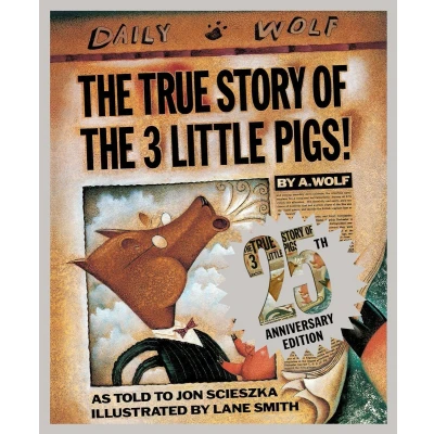 Afbeelding van the True Story of Three Little Pigs 25th Anniversary Edition