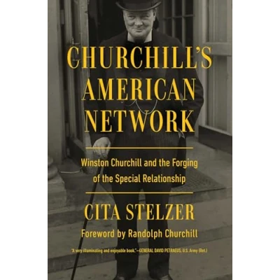 Afbeelding van Churchill&#039;s American Network: Winston Churchill and the Forging of Special Relationship
