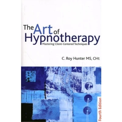 Afbeelding van The Art of Hypnotherapy: Mastering client centered techniques