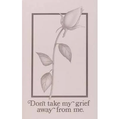 Afbeelding van Don&#039;T Take My Grief Away From Me