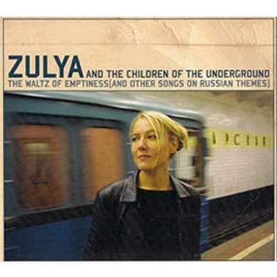 Afbeelding van Zulya And The Children Of Underground Waltz Emptiness (And Other Russian Songs) (CD)
