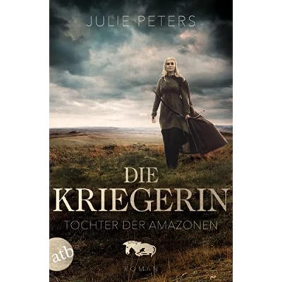Afbeelding van Die Kriegerin Tochter der Amazonen: Roman: 1