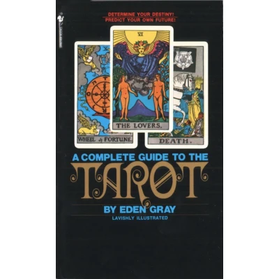Afbeelding van the Complete Guide to Tarot: Determine Your Destiny! Predict Own Future!