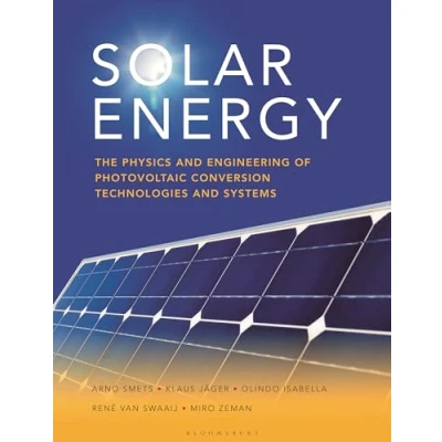 Afbeelding van Solar Energy: The Physics and Engineering of Photovoltaic Conversion, Technologies Systems