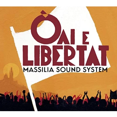 Afbeelding van Massilia Sound System Oai E Libertat (CD)