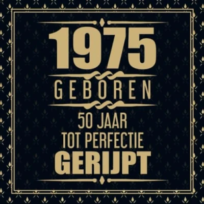 Afbeelding van 1975 Geboren 50 Jaar Tot Perfectie Gerijpt