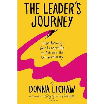 Afbeelding van the Leader&#039;s Journey: Transforming Your Leadership to Achieve Extraordinary