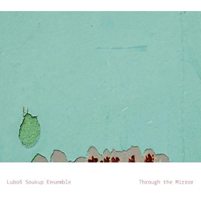 Afbeelding van Lubos Soukup Ensemble Through The Mirror (CD)