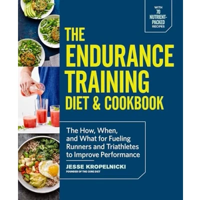 Afbeelding van The Endurance Training Diet &amp; Cookbook: How, When, and What for Fueling Runners Triathletes to Improve Performance