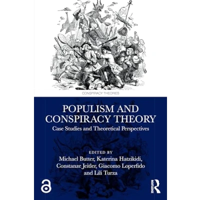 Afbeelding van Populism and Conspiracy Theory: Case Studies Theoretical Perspectives