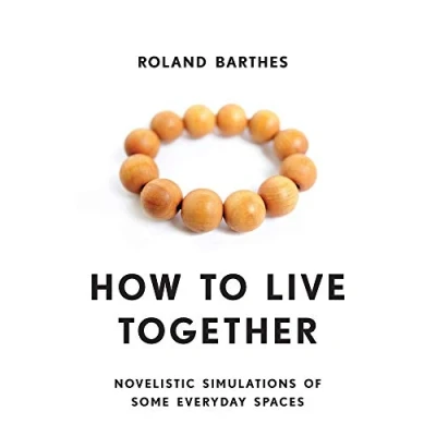 Afbeelding van How to Live Together: Novelistic Simulations of Some Everyday Spaces