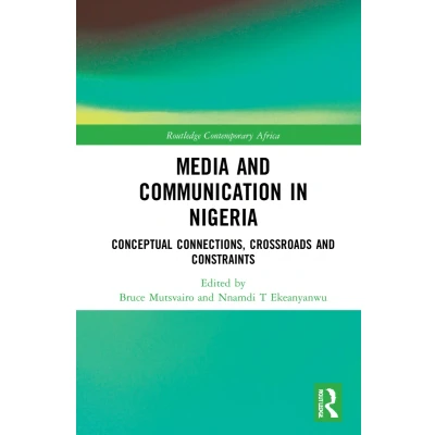 Afbeelding van Routledge Contemporary Africa Media and Communication in Nigeria