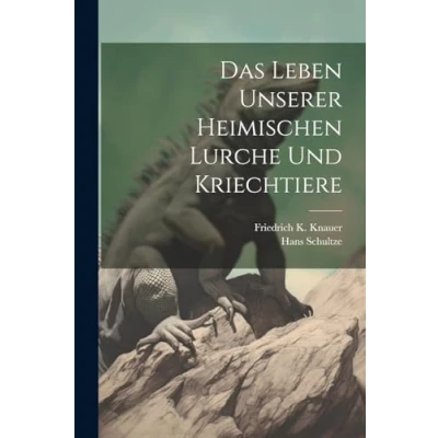 Afbeelding van Das Leben Unserer Heimischen Lurche und Kriechtiere