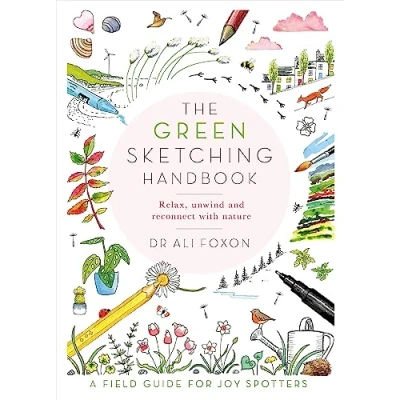 Afbeelding van The Green Sketching Handbook: Relax, Unwind and Reconnect with Nature
