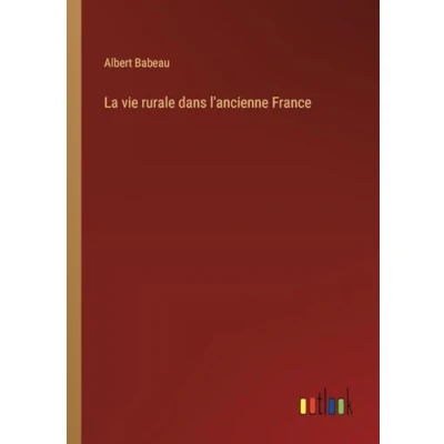 Afbeelding van La vie rurale dans l&#039;ancienne France