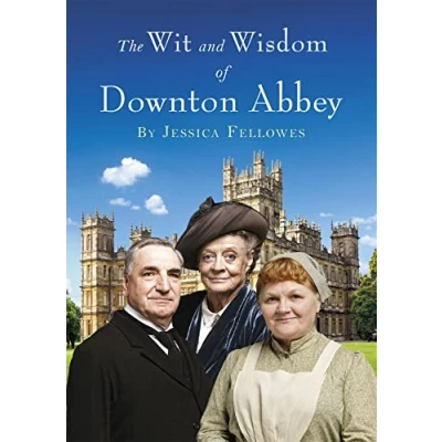 Afbeelding van The Wit and Wisdom of Downton Abbey