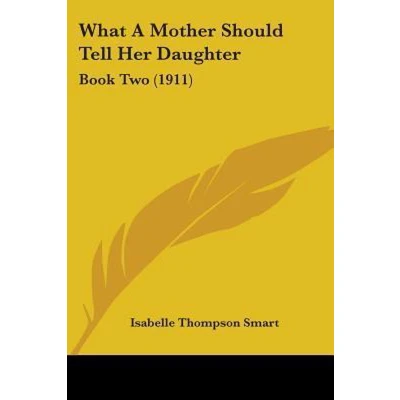 Afbeelding van What a Mother Should Tell Her Daughter