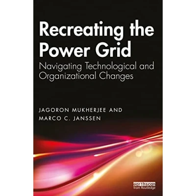 Afbeelding van Recreating the Power Grid: Navigating Technological and Organizational Changes