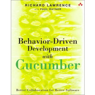 Afbeelding van Behavior Driven Development with Cucumber: Better Collaboration for Software