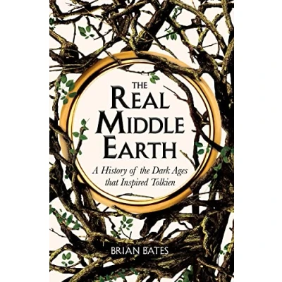 Afbeelding van the Real Middle Earth: A History of Dark Ages that Inspired Tolkien