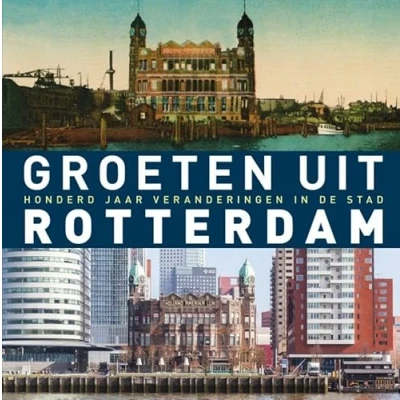 Afbeelding van Groeten uit Rotterdam (Hardback)