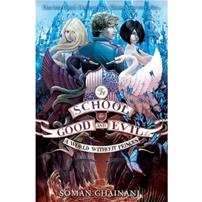 Afbeelding van The School for Good and Evil 02. World without Princes