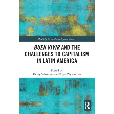 Afbeelding van Buen Vivir and the Challenges to Capitalism in Latin America