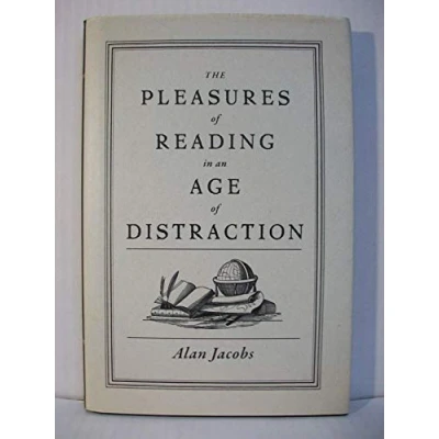 Afbeelding van The Pleasures of Reading in an Age Distraction