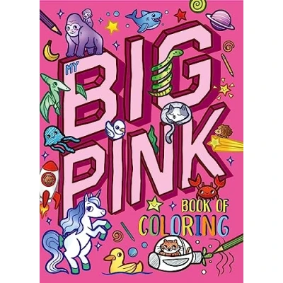 Afbeelding van My Big Pink Book of Coloring: With Over 90 Coloring Pages