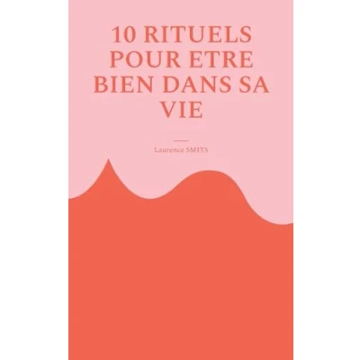 Afbeelding van 10 rituels pour être bien dans sa vie: Comment les habitudes saines peuvent vous aider à évoluer