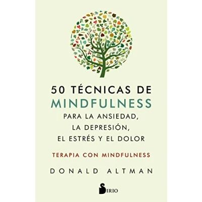 Afbeelding van 50 técnicas de Mindfulness para la ansiedad, depresión, el estrés y dolor: como terapia