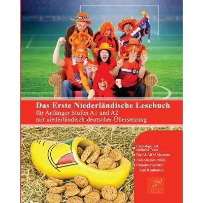 Afbeelding van Das Erste Niederländische Lesebuch für Anfänger: Stufen A1 A2 Zweisprachig mit Niederländisch deutscher Übersetzung