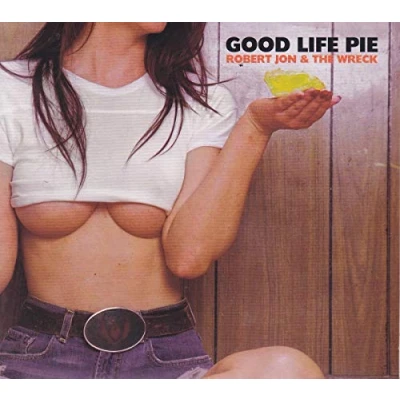 Afbeelding van Robert Jon &amp; The Wreck Good Life Pie (CD)