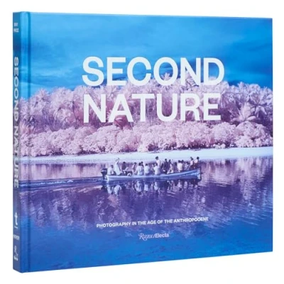 Afbeelding van Second Nature: Photography in the Age of Anthropocene