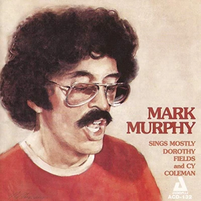Afbeelding van Mark Murphy Sings Mostly Dorothy Fields And Cy Coleman (CD)