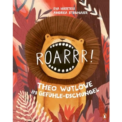 Afbeelding van Roarrr! Theo Wutlöwe im Gefühle Dschungel: Bilderbuch für Kinder ab 4 Jahren