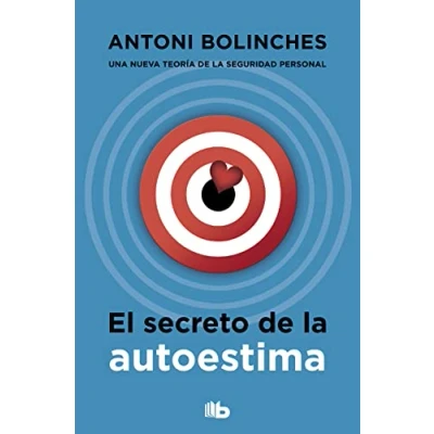 Afbeelding van El secreto de la autoestima / The Secret to Self Esteem: Cómo superar las inseguridades y ganar confianza en uno mismo