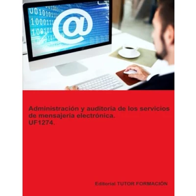 Afbeelding van Administración de servicios Internet y auditoría los mensajería electrónica. UF1274.