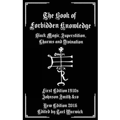 Afbeelding van The Book of Forbidden Knowledge: Black Magic, Superstition, Charms, and Divination