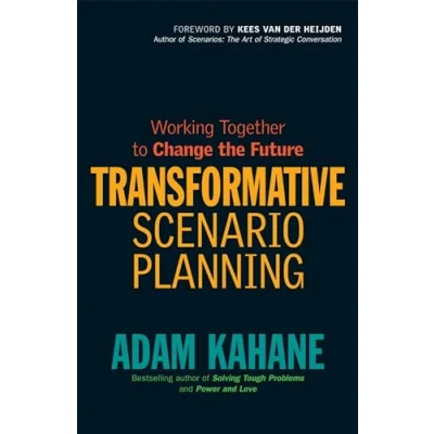 Afbeelding van Transformative Scenario Planning: Working Together to Change the Future