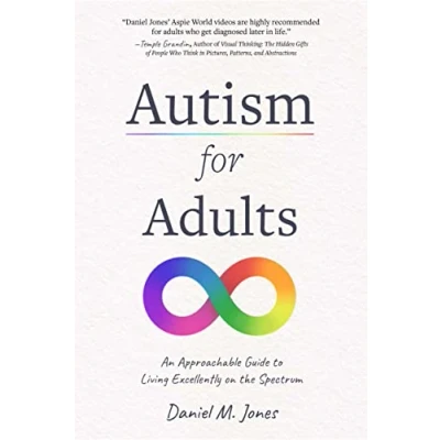 Afbeelding van Autism for Adults: An Approachable Guide to Living Excellently on the Spectrum