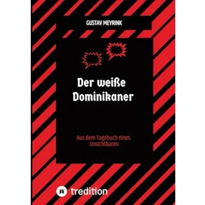 Afbeelding van Der Weiße Dominikaner: Aus Dem Tagebuch Eines Unsichtbaren