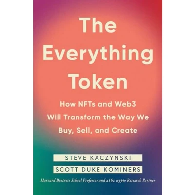 Afbeelding van the Everything Token: How NFTs and Web3 Will Transform Way We Buy, Sell, Create