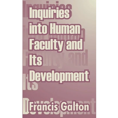 Afbeelding van Inquiries Into Human Faculty and Its Development