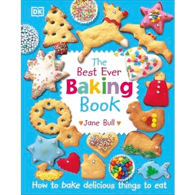 Afbeelding van The Best Ever Baking Book: How to Bake Delicious Things Eat (DK&#039;s Cook Books)