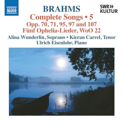 Afbeelding van Alina Wunderlin, Kieran Carrel, Ulrich Eisenlohr Brahms: Complete Songs, Vol. 5 (CD)