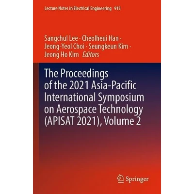 Afbeelding van the Proceedings of 2021 Asia Pacific International Symposium on Aerospace Technology (APISAT 2021), Volume 2: 913